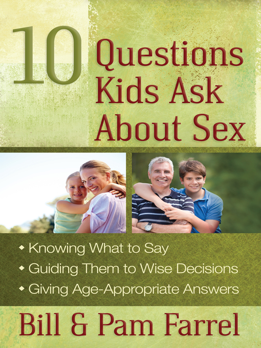 Title details for 10 Questions Kids Ask About Sex by Bill Farrel - Available